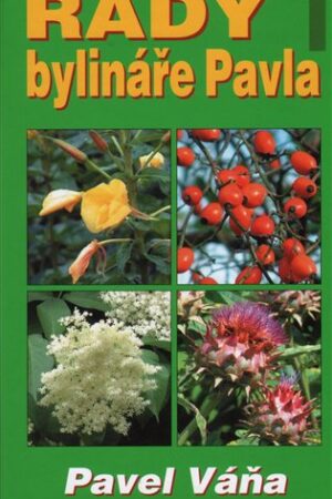 Rady bylináře Pavla 1.