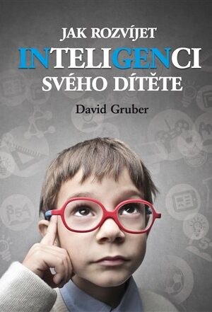 Jak rozvíjet inteligenci svého dítěte