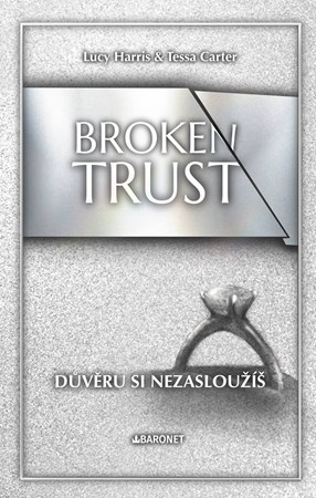 Broken Trust: Důvěru si nezasloužíš