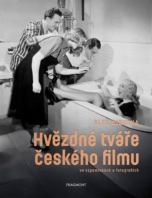 Hvězdné tváře českého filmu ve vzpomínkách a fotografiích