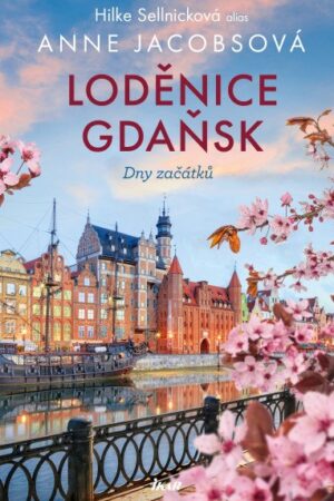 LODĚNICE GDAŇSK: Dny začátků