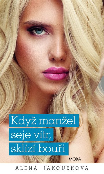 Když manžel seje vítr, sklízí bouři