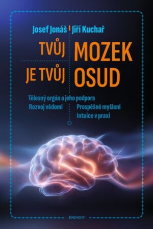 Tvůj mozek je tvůj osud
