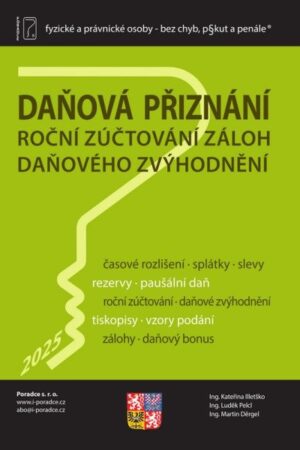Daňová přiznání FO a PO za rok 2025 - Roční zúčtování záloh a daňového zvýhodnění za rok 2025