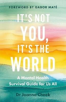 It´s Not You, It´s the World