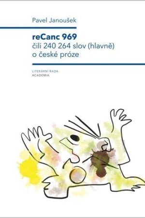 ReCanc 969 čili 240 264 slov (hlavně) o české próze