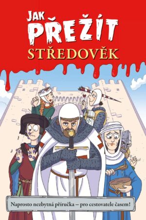 Jak přežít středověk