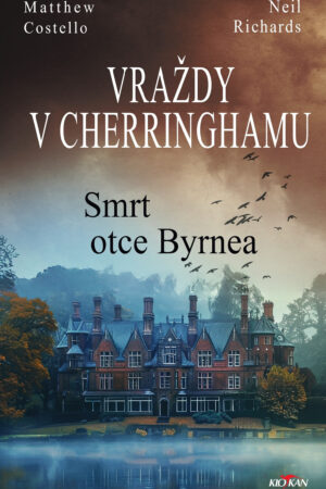 Vraždy v Cherringhamu - Smrt otce Byrnea