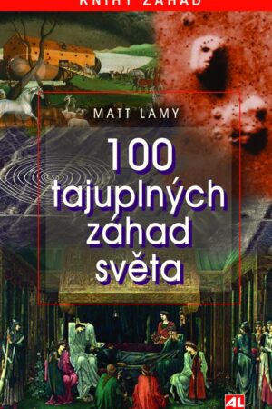 100 tajuplných záhad světa