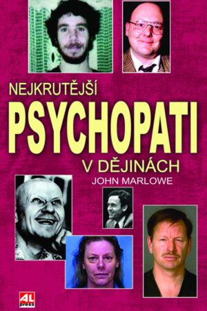 Nejkrutější psychopati v dějinách