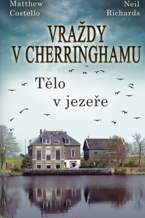Vraždy v Cherringhamu - Tělo v jezeře