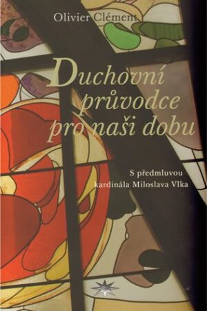Duchovní průvodce pro naši dobu