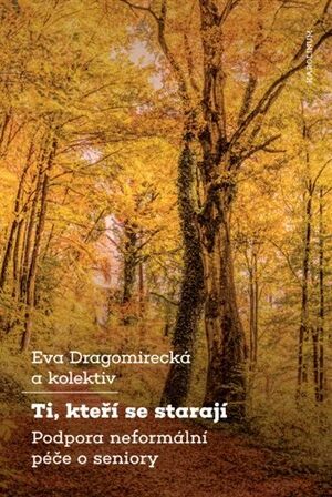 Ti, kteří se starají