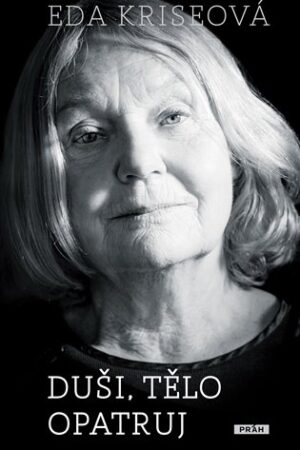 Duši, tělo opatruj