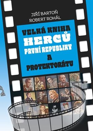 Velká kniha herců první republiky a protektorátu