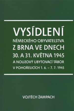 Vysídlení německého obyvatelstva z Brna ve dnech 30. a 31. května 1945