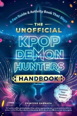 Unofficial KPop Demon Hunters Handbook