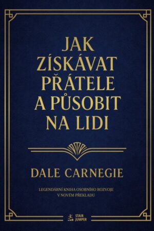 Jak získávat přátele a působit na lidi