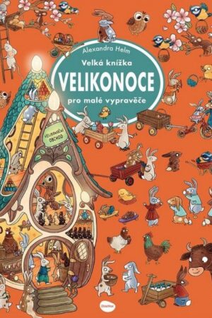 Velká knížka Velikonoce pro malé vypravěče