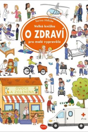 Velká knížka O zdraví pro malé vypravěče