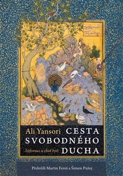 Cesta svobodného ducha - Súfismus a chuť bytí