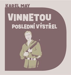 Vinnetou  - Poslední výstřel