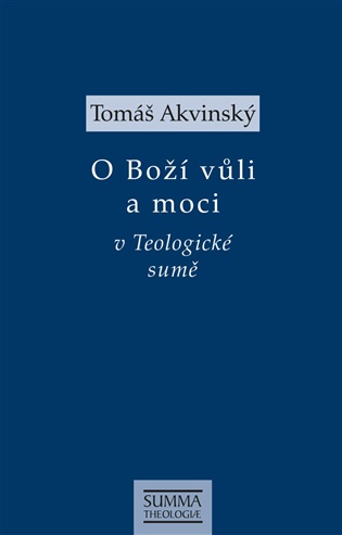 O Boží vůli a moci v Teologické sumě