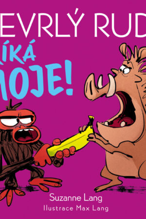 Nevrlý Ruda říká MOJE!