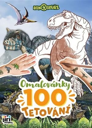 Dinosauři - Omalovánky a 100 tetování