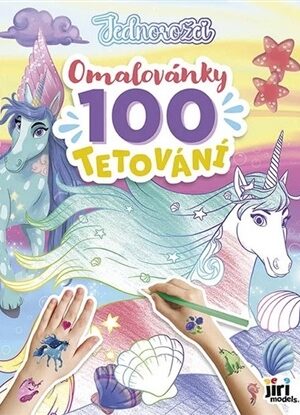 Jednorožci - Omalovánky a 100 tetování