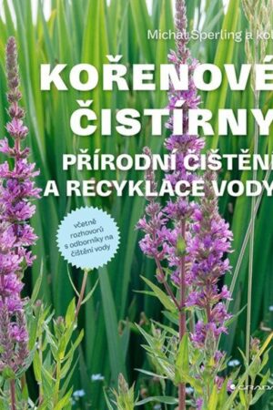 Kořenové čistírny - Přírodní čištění a recyklace vody