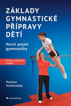 Základy gymnastické přípravy dětí - Herní pojetí gymnastiky