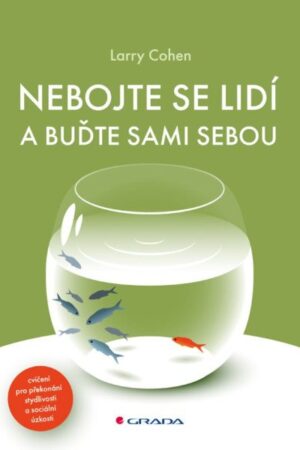 Nebojte se lidí a buďte sami sebou