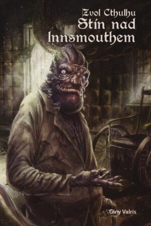 Zvol Cthulhu 3 - Stín nad Innsmouthem (gamebook)