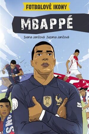 Mbappé. Fotbalové ikony