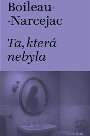 Ta, která nebyla