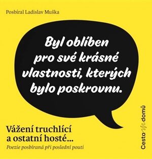 Vážení truchlící a ostatní hosté