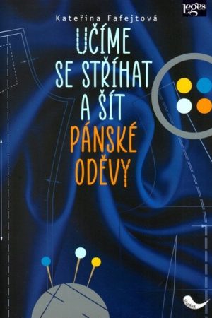 Učíme se stříhat a šít pánské oděvy