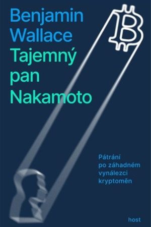 Tajemný pan Nakamoto - Pátrání po záhadném vynálezci kryptoměn