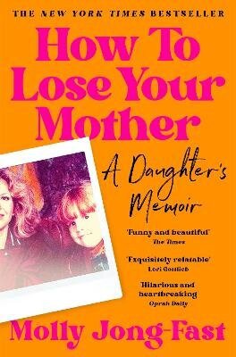 How to Lose Your Mother