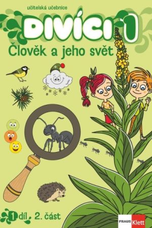 Divíci 1 - Člověk a jeho svět - Učitelská učebnice 2. díl