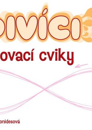 Divíci 1 - Český jazyk - ŽÁK - uvolňovací cviky