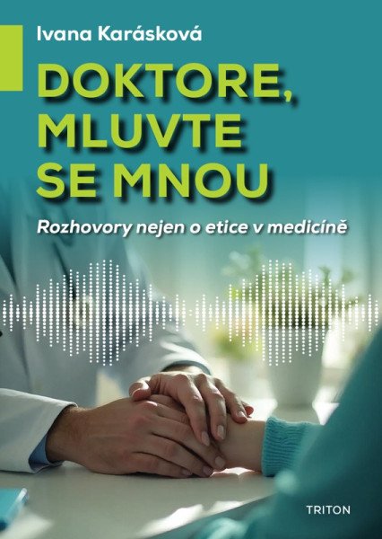 Doktore, mluvte se mnou - Rozhovory nejen o etice v medicíně - Obrázek 2
