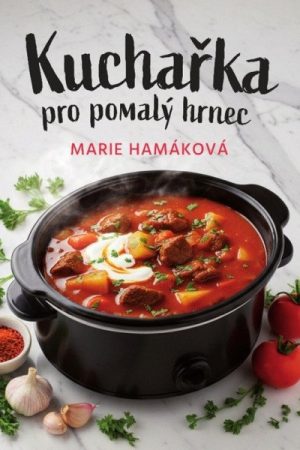Kuchařka pro pomalý hrnec