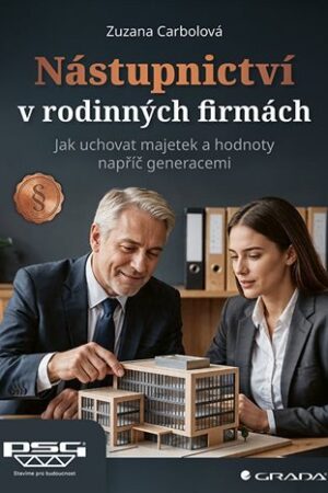 Nástupnictví v rodinných firmách - Jak uchovat majetek a hodnoty napříč generacemi