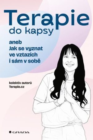 Terapie do kapsy aneb Jak se vyznat ve vztazích i sám v sobě