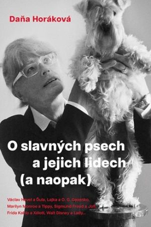 O slavných psech a jejich lidech (a naopak)