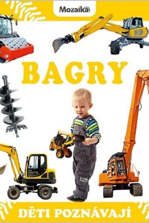 Bagry - Děti poznávají