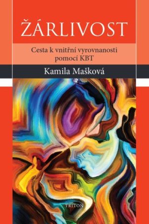 Žárlivost - Cesta k vnitřní vyrovnanosti pomocí KBT