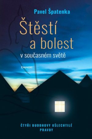 Štěstí a bolest v současném světě